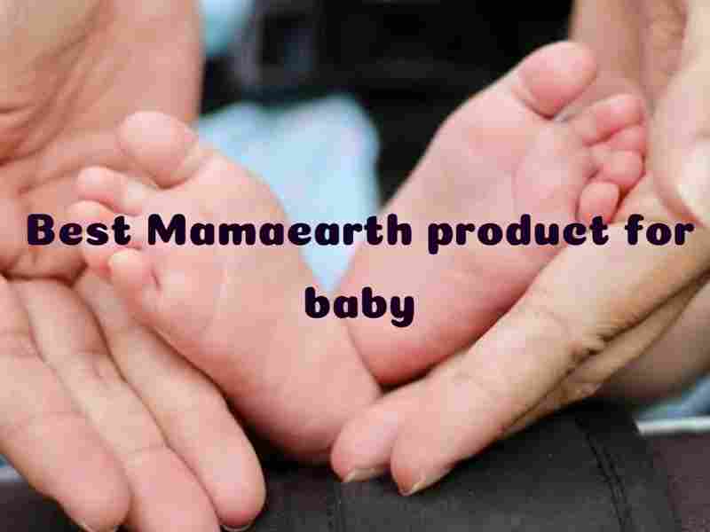 Mamaearth baby products