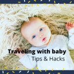 Travelling with baby by car and plane tips and hacks