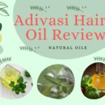 Adivasi Hair Oil Review