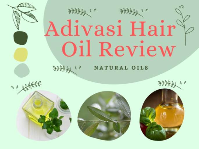 Adivasi Hair Oil Review