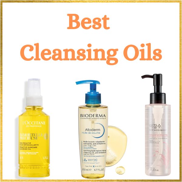 Best Cleansing Oils