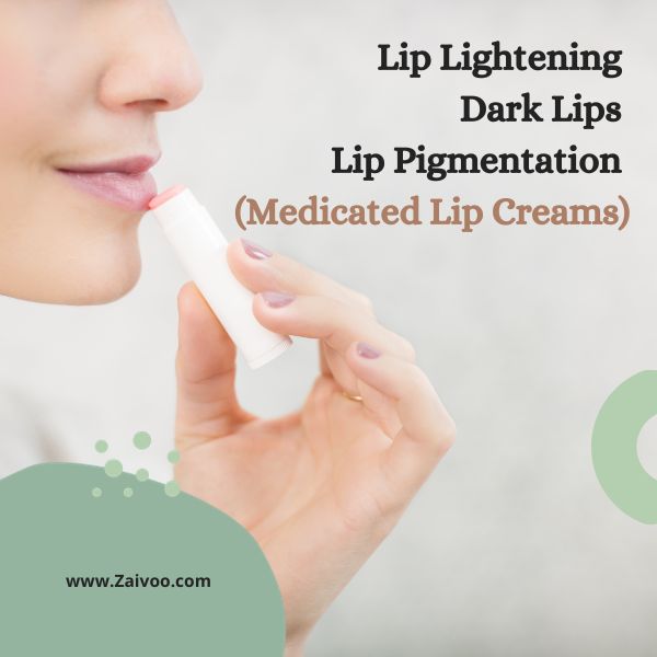 Lip Lightening Dark Lips Lip Pigmentation (Medicated Lip Creams)