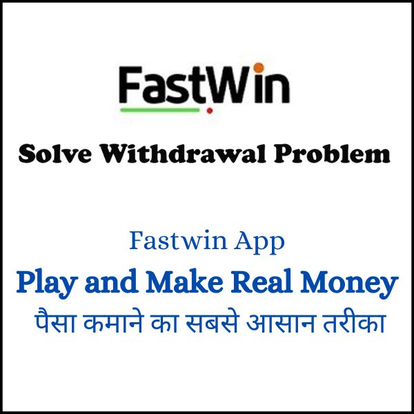 Fastwin App – Play and Make Real Money | पैसा कमाने का सबसे आसान तरीका