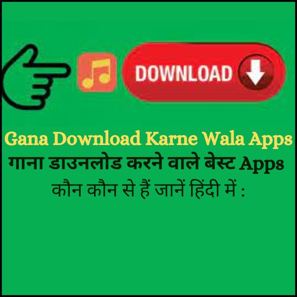 Gana download karne wala apps