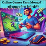 Online Games Earn Money?