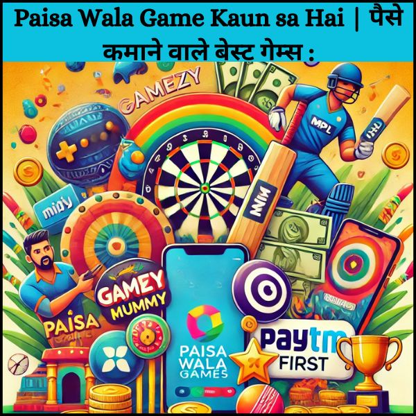 Paisa Wala Game Kaun sa Hai