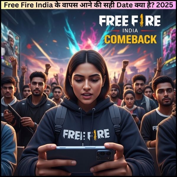 Free Fire India के वापस आने की सही Date क्या है? 2025