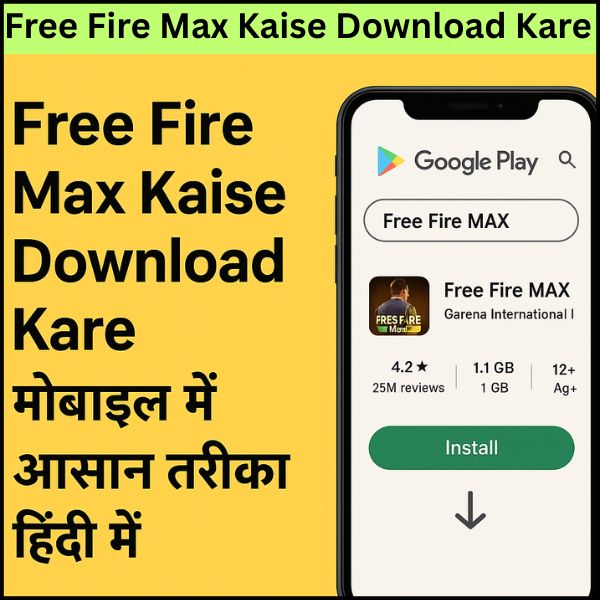 Free Fire Max Kaise Download Kare – मोबाइल में आसान तरीका हिंदी में। Free Fire Max Kaise Download Kare – मोबाइल में आसान तरीका हिंदी में।