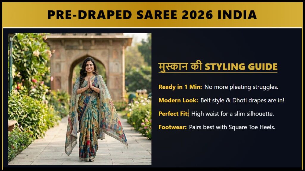 Pre Draped Saree 2026 India मुस्कान की Easy Styling Guide